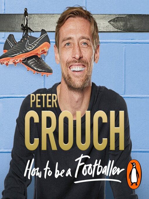 Title details for How to Be a Footballer by Peter Crouch - Available